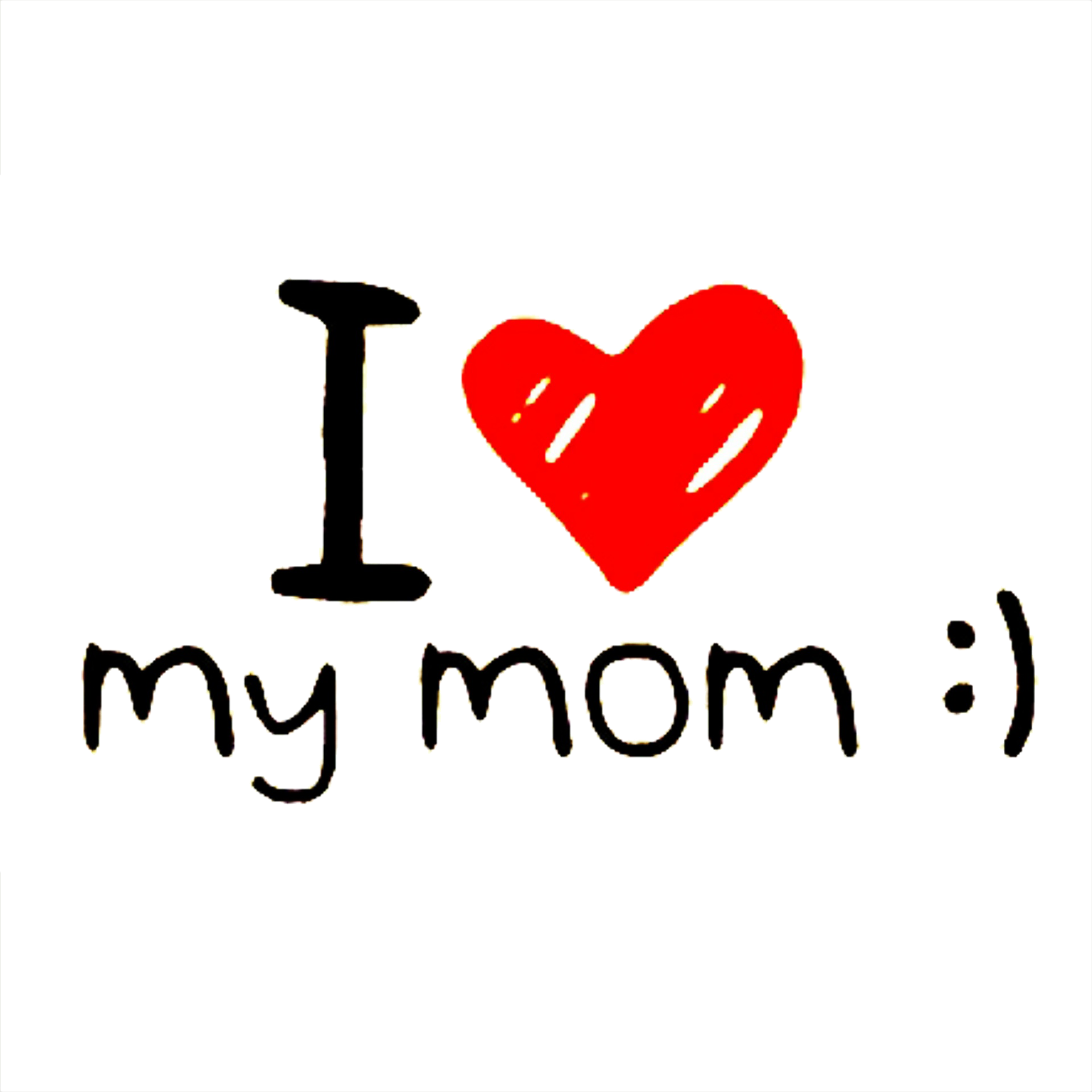 I Love You Mom Transparent Background Png Png Arts